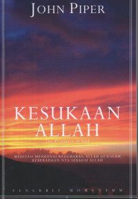 Image of Kesukaan Allah: meditasi mengenai kegemaran Allah di dalam Keberadaann-Nya sebagai Allah