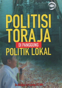 Image of Politisi Toraja di Panggung Politik Lokal