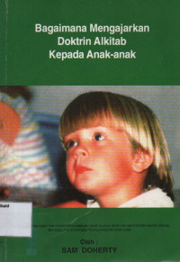 Image of Bagaimana Mengajarkan Doktrin Alkitab Kepada Anak - Anak