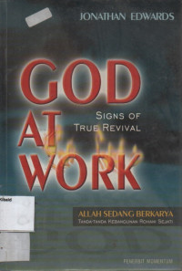 Image of GOD AT WORK: signs of true revival = ALLAH SEDANG BERKARYA: tanda-tanda kebangunan rohani sejati