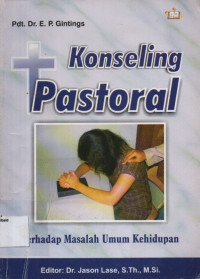 Image of KONSELING PASTORAL: terhadap masalah umum kehidupan