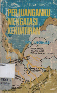 Image of Perjuanganku Mengatasi Kekuatiran